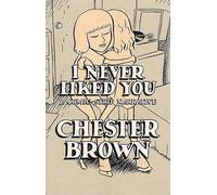 Chester Brown I Never Liked You (Tascabile)