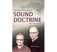 Chester C Weaver The Things Which Become Sound Doctrine (Copertina rigida)