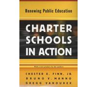 Chester E. Finn Bruno V. Manno Gregg Vanour Charter Schools in Acti (Tascabile)