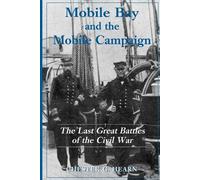 Chester G. Hearn Mobile Bay and the Mobile Campaign (Tascabile)