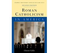 Chester Gillis Roman Catholicism in America (Tascabile)