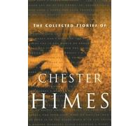 Chester Himes The Collected Stories of Chester Himes (Tascabile)