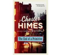 Chester Himes The End of a Primitive (Tascabile)
