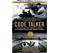 Code Talker: The First and Only Memoir By One of the Original Navajo Code Talkers of WWII