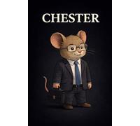 Chester: The Mouse Tired of Living Like a Rat