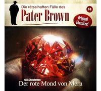 Chesterton, C.K. - Die Rätselhaften Fälle des Pater Brown: Folge 16 -