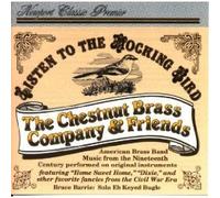 Chestnut Brass Comp.Friends - Listen to the Mocking Bird