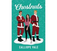 Chestnuts: A spicy why choose novella full of Christmas magic