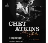 Chet Atkins: Mr. Guitar