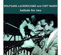 Chet Backer And Lackerschmid Wolfgang - Ballads For Two - Cd (digipack)