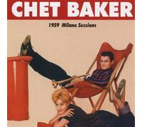 Chet Baker - 1959 Milano Sessions