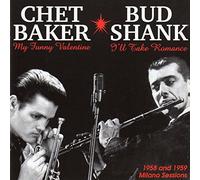Chet Baker / Bud Shank - 1958 and 1959 Milano Sessions