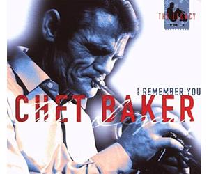 Chet Baker - I Remember You - The Legacy Vol. 2