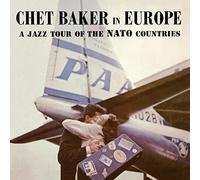 Chet Baker In Europe: A Jazz Tour of the NATO Countries (Vinyl LP)