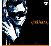 Chet Baker - Night Birds and Broken Wings