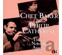 Chet Baker & Philip Catherine There'll Never Be Another You (CD) Album