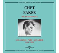 CHET BAKER - QUINTESSENCE - LOS ANGELES - PARIS - ANN ARBOR 1953-1956 - - K72z