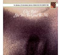 Chet Baker SHE WAS TOO GOOD TO ME (CD)