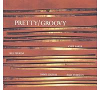 Chet/Bill Perkins Baker - Pretty Groovy