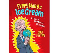 Chet Festive Everything Is Ice Cream (Copertina rigida)