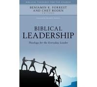 Chet Roden Benjamin Forr Biblical Leadership - Theology for t (Copertina rigida)