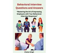 Chetan Singh Behavioral Interview Questions and Answers (Tascabile)