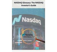 Chetan Singh NASDAQ Glossary The NASDAQ Investor's Guide (Tascabile)