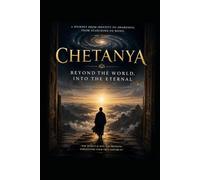 Chetanya: Beyond the world , Into the eternal