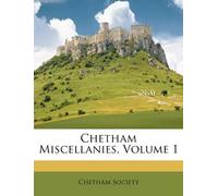 Chetham Miscellanies, Volume 1