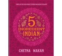 Chetna Makan 5 Ingredient Indian (Copertina rigida)