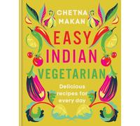Chetna Makan Easy Indian Vegetarian (Copertina rigida)