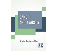 Chettur Sankaran Nair Gandhi And Anarchy (Tascabile)