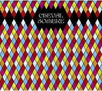 Cheval Sombre - Cheval Sombre