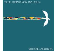 Cheval Sombre Time Waits for No One (CD) Album