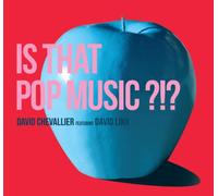 Chevalier,David Feat. Linx,David - Is That Pop Music?!?