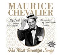 Maurice Chevalier - His Most Beautiful Songs