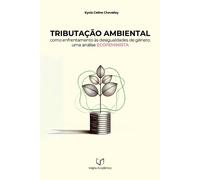 Chevalley Kyvia Tributação Ambiental Como Enfrentamento Às Desiguald (Tascabile)