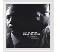 Chevan/Byrd - Let Us Break Bread Together: Further Explorations