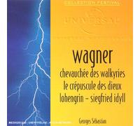 Chevauchée Des Walkyries - Le Crépuscule Des Dieux - Lohengrin - Siegfried Idyll