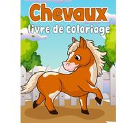 Chevaux livre de coloriage: 30 mignones dessins à colorier pour les Enfants de 4 à 8 ans