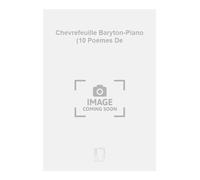 Chevrefeuille Baryton-Piano (10 Poemes De - SCORE
