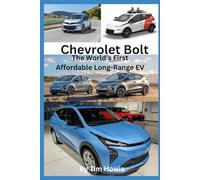 Chevrolet Bolt - The World's First Affordable Long-Range EV