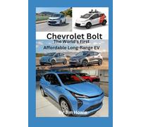 Chevrolet Bolt - The World's First Affordable Long-Range EV