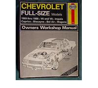 Chevrolet Full Size Models 1969 Thru 1990 V6 and V8, Impala, Caprice, Biscayne, Bel Air, Wagons, Owners Workshop Manual