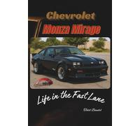 Chevrolet Monza Mirage: Life in the Fast Lane