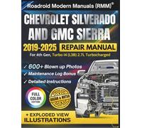 CHEVROLET SILVERADO AND GMC SIERRA 2019-2025 REPAIR MANUAL: Illustrative DIY Guide for the 4th Gen, Turbo I4 (L3B) 2.7L Turbocharged Engine | Featuring 600+ Exploded View Diagrams and Procedures