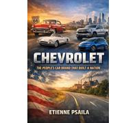 Chevrolet: The People's Car Brand That Built a Nation