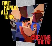 Chewing The Fat (Deluxe Edition) (2 Cd) - Blue Rondo A La Turk (Audio Cd)