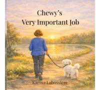 Chewy's Very Important Job: A gentle story about kindness, connection, and the small ways we help others every day