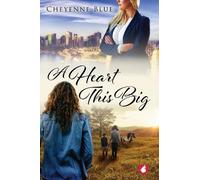 Cheyenne Blue A Heart This Big (Tascabile)